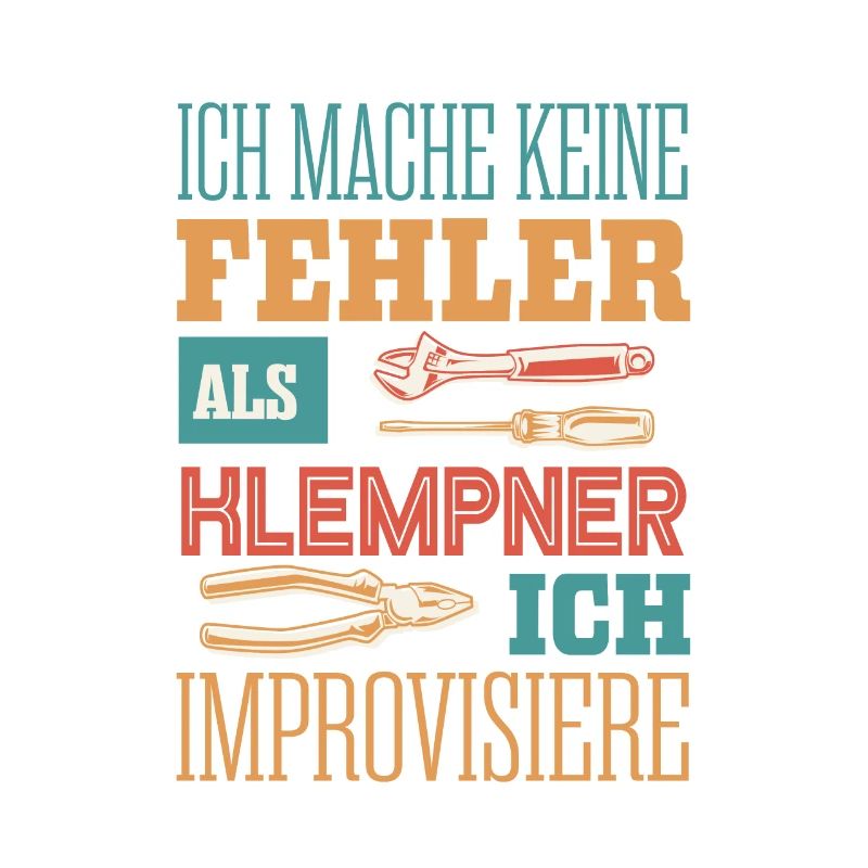 Klempner, Fehlerfrei und improvisiert