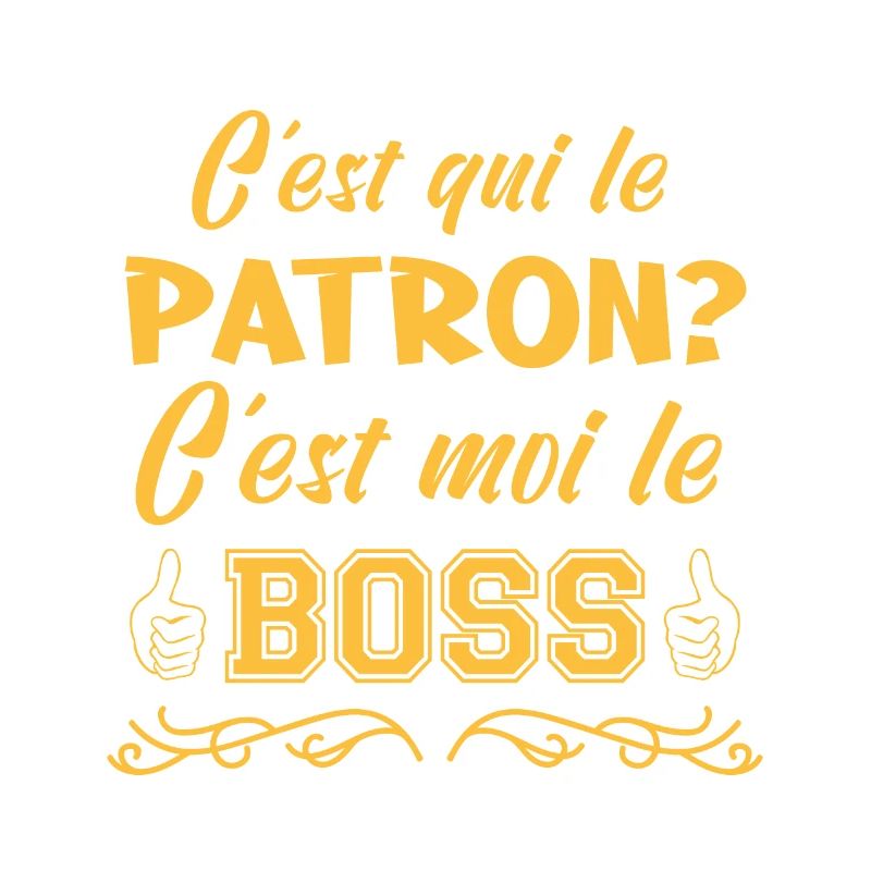 Patron? C'est Moi Le Boss