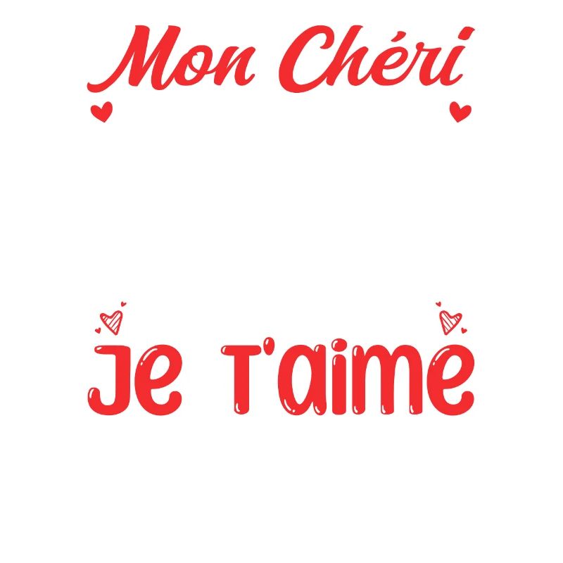 Mon Chéri Je T'aime Tu Es Formidable