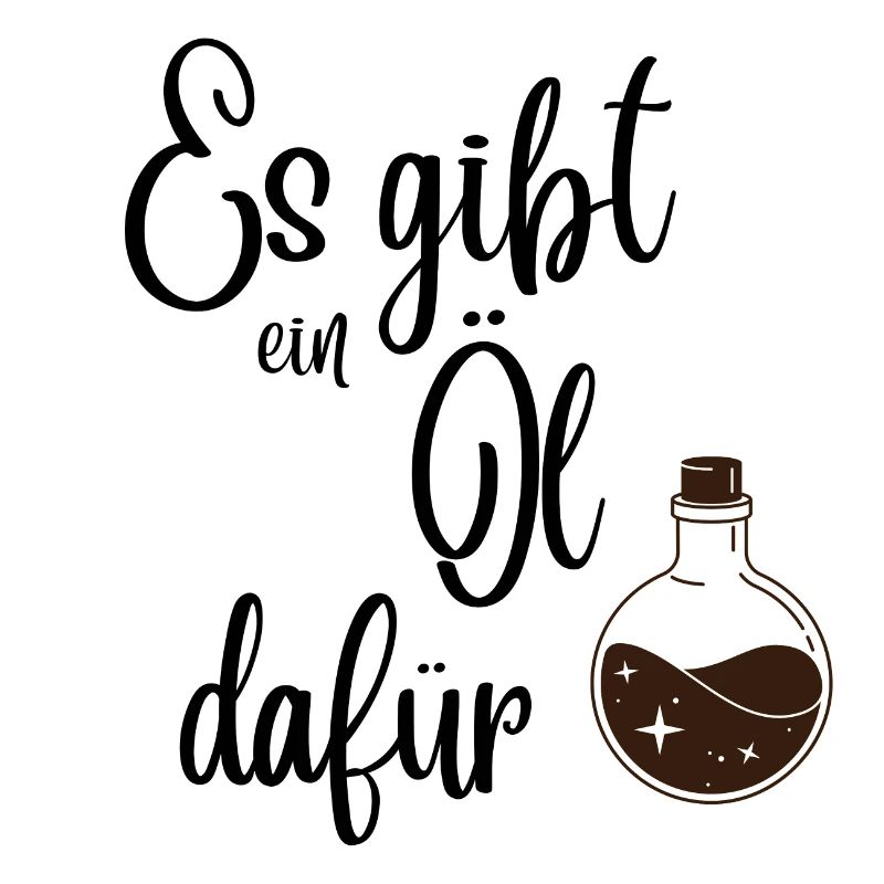 Es gibt ein Öl dafür