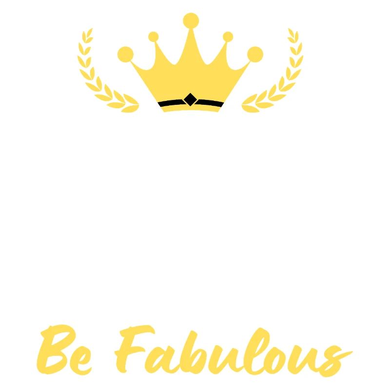 Keep Calm and Be Fabulous