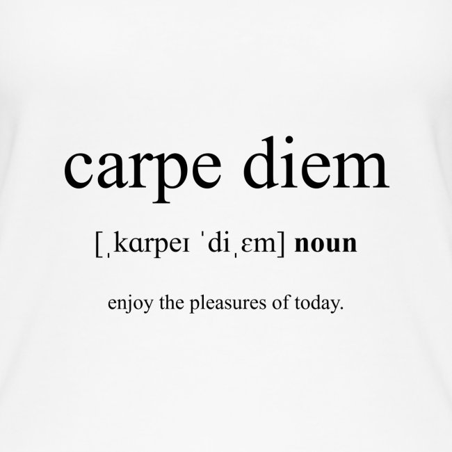Diem means carpe What Does