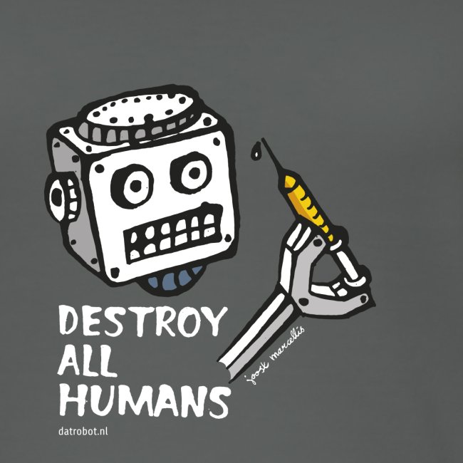 Dat Robot: Destroy Series All Humans Dark