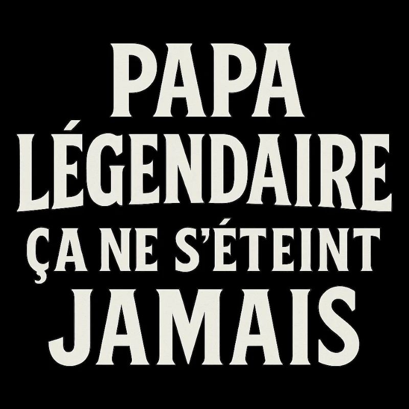 Legendary Dad — Never Extinguished