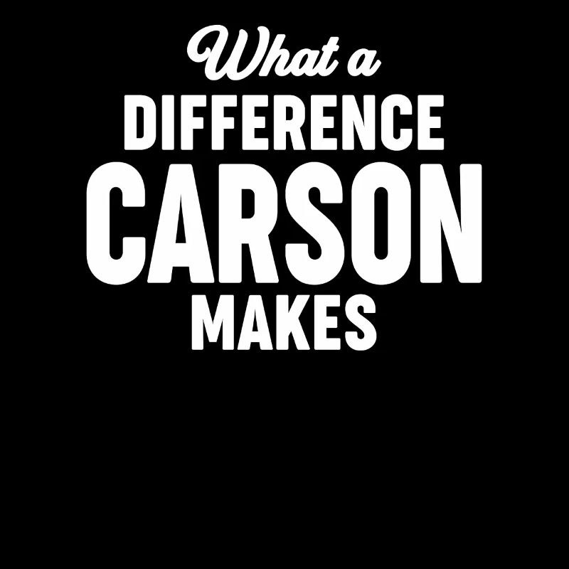 What a Difference Carson makes - Name Carson