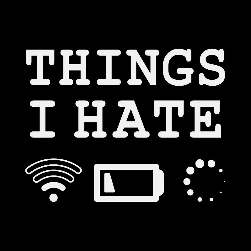 Things I hate