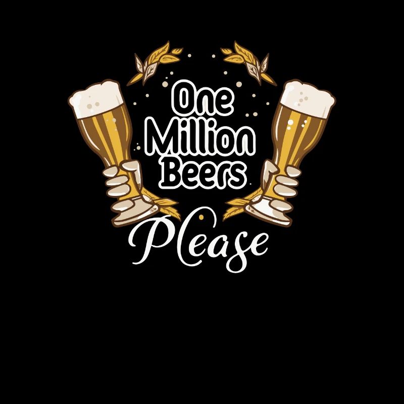 Eine Million Biere bitte - Biertrinker Humor