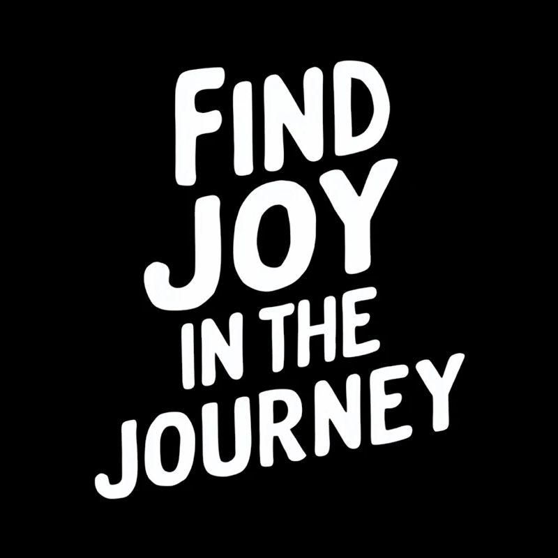 Find joy on your way