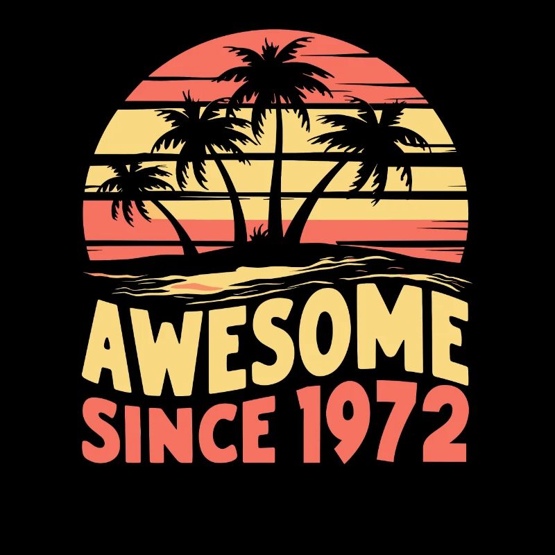 Awesome Seit 1972 Geburtstag