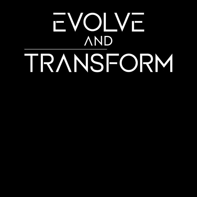 Evolve And Transform Inspirierende
