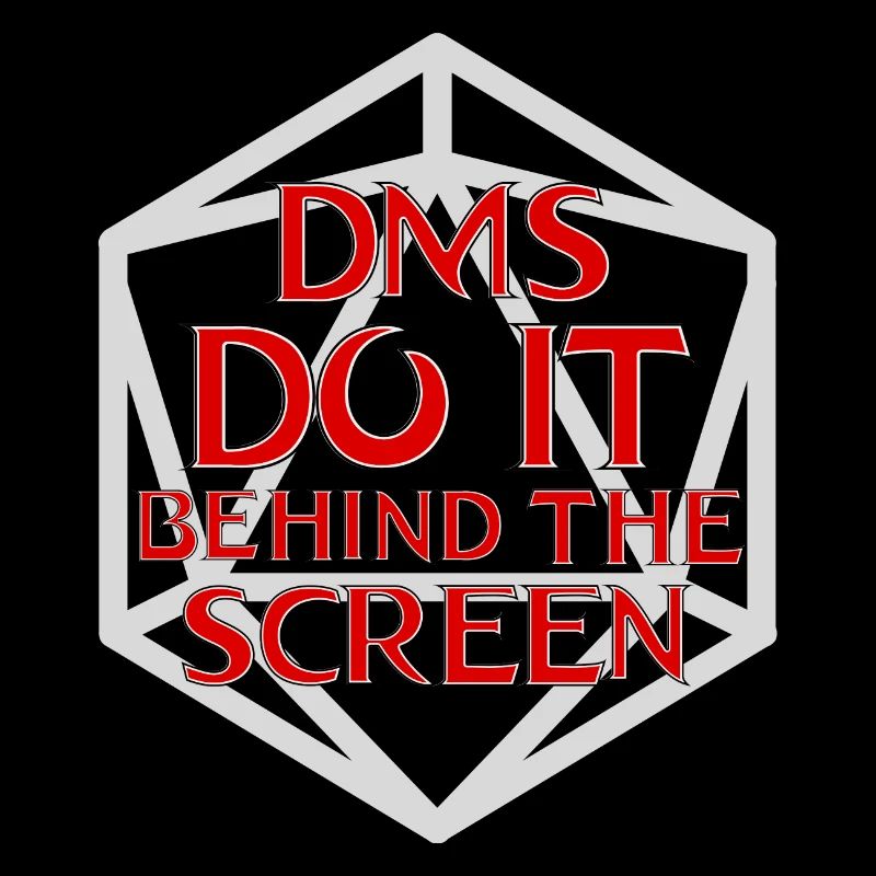 DM's Do It Behind the Screen