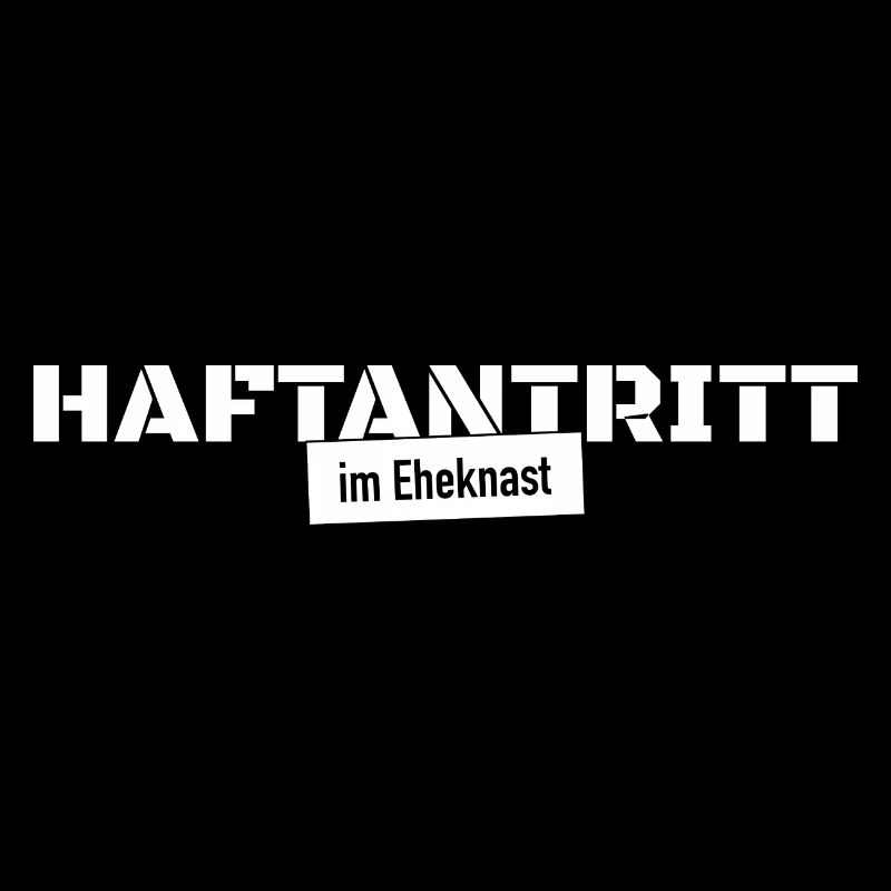 Haftantritt Eheknast Junggesellenabschied