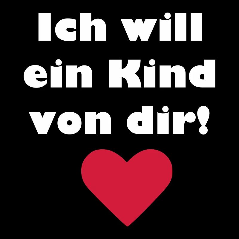 Ich will ein Kind von Dir