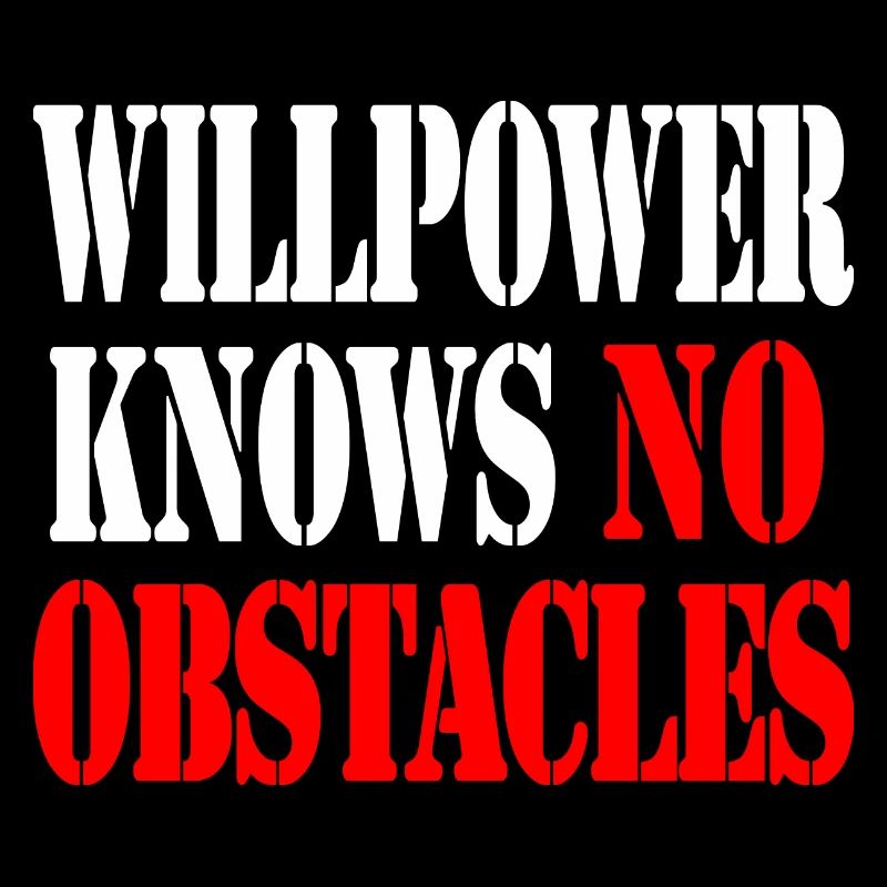 willpower knows no obstacles