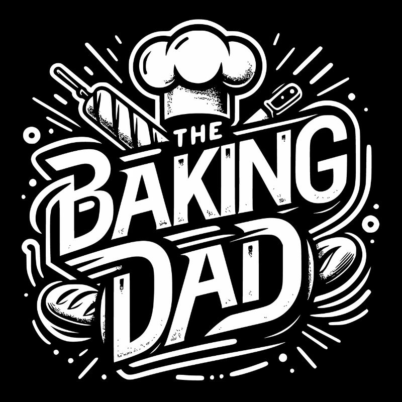 Baking dad baking dad our dad bakes