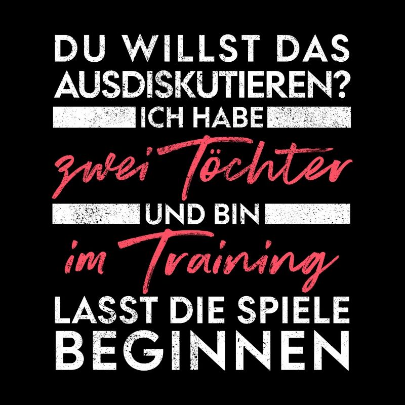 Du willst das ausdiskutieren - Vater Töchter
