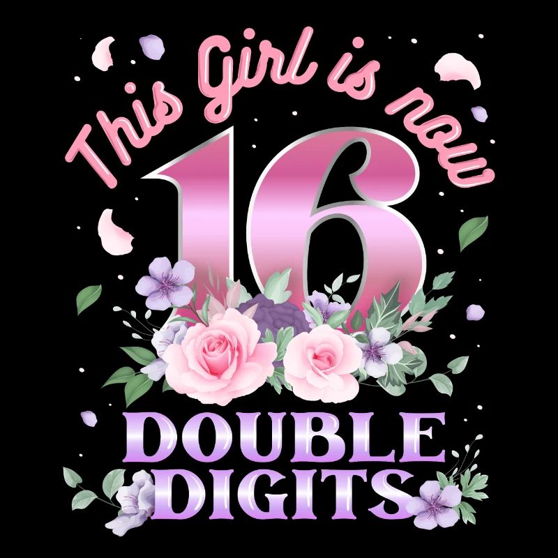 Dieses Mädchen Ist Jetzt 16 Double Digits 16.