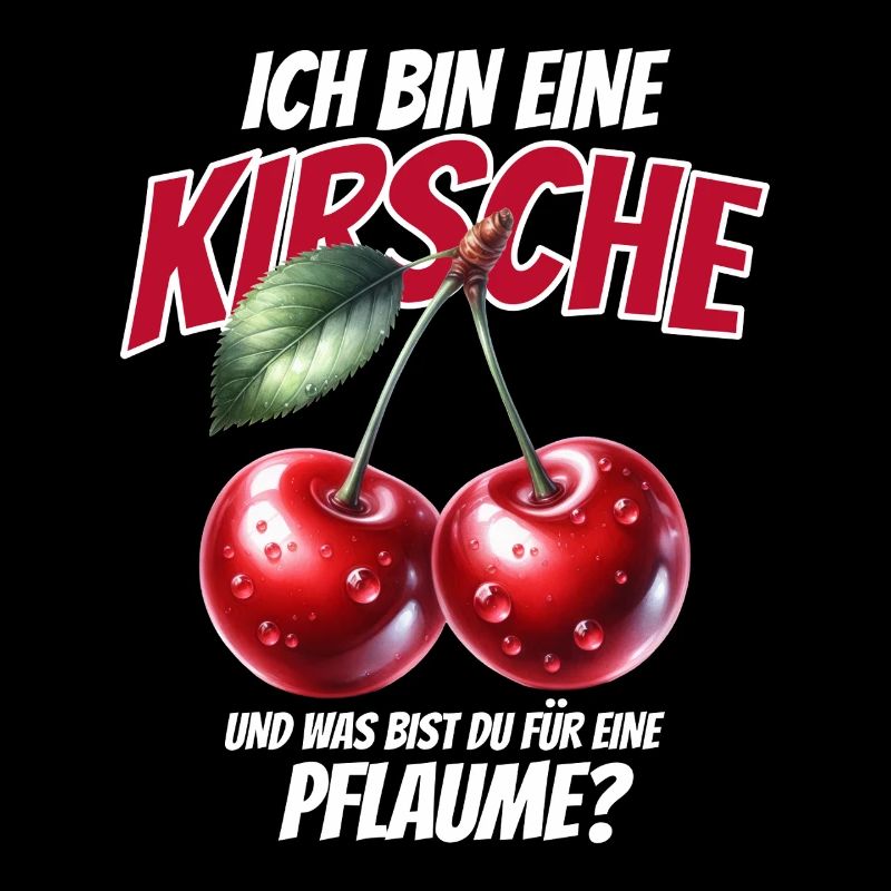 Lustiger Kirsche Spruch Sarkastisches Fun Geschenk