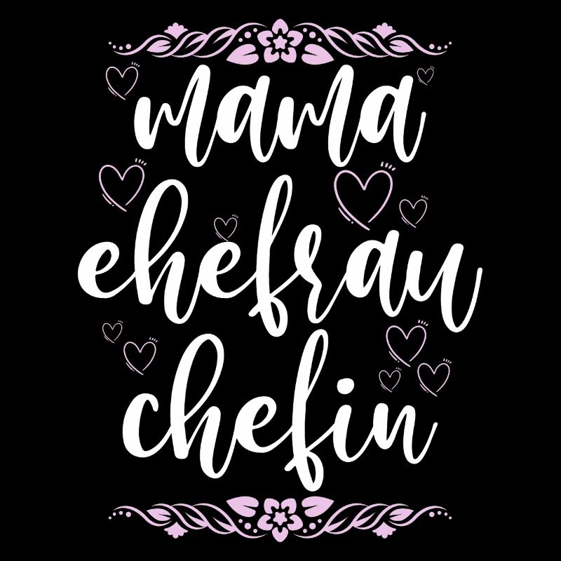 Mama Ehefrau Chefin Muttertag Mutter