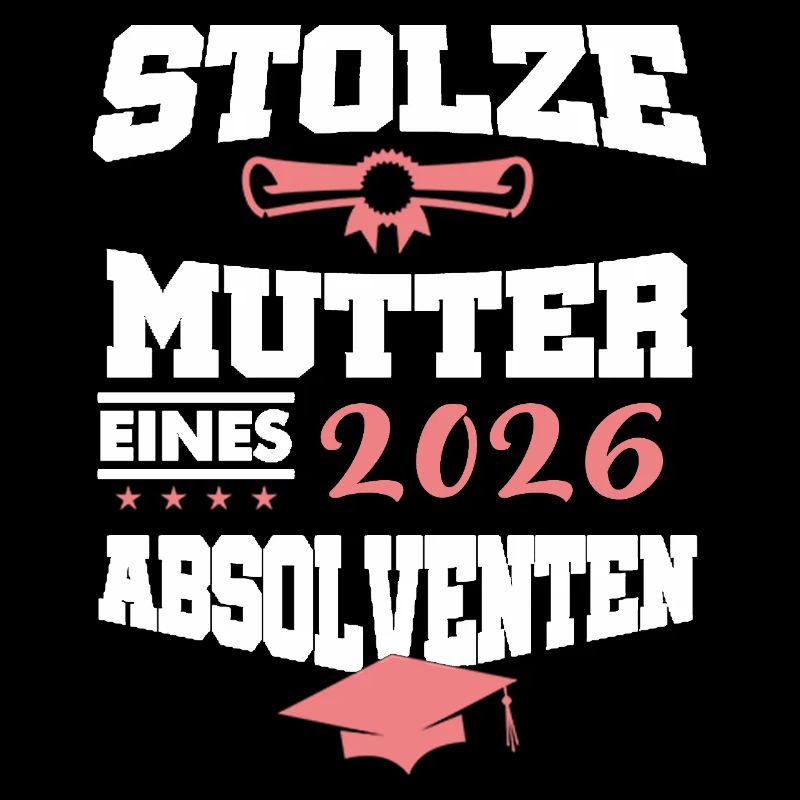 Stolze Mutter Absolvent 2026 Bachelor Master