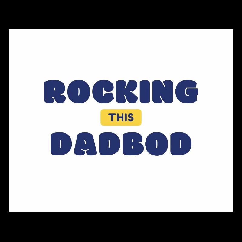 Rocking This Dad Bod