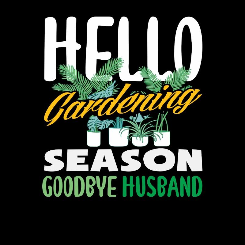 Hallo Gartensaison Auf Wiedersehen Ehemann