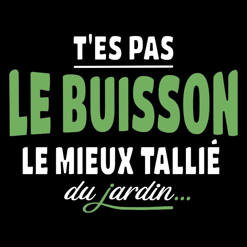 T'es pas le buisson le mieux taillé – expression