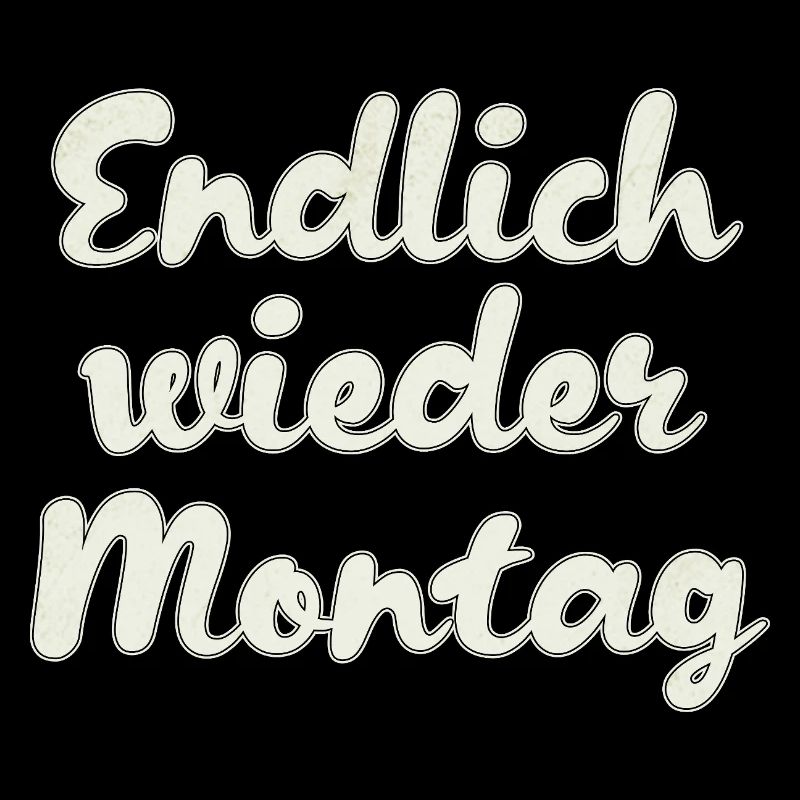 Finally Monday again
