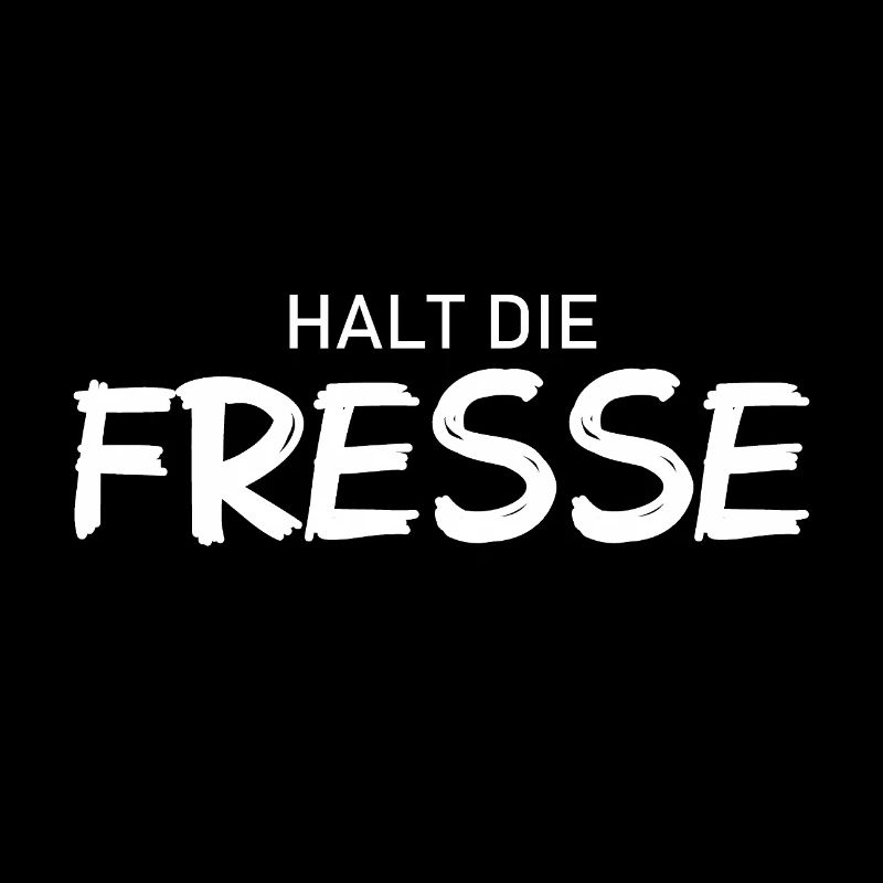 Shut Up - Cool Saying