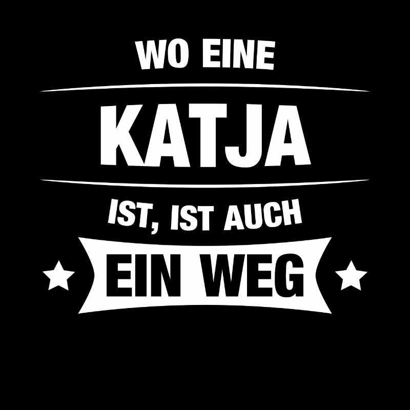 KATJA Spruch Geschenkidee Geburtstag Witzig Cool