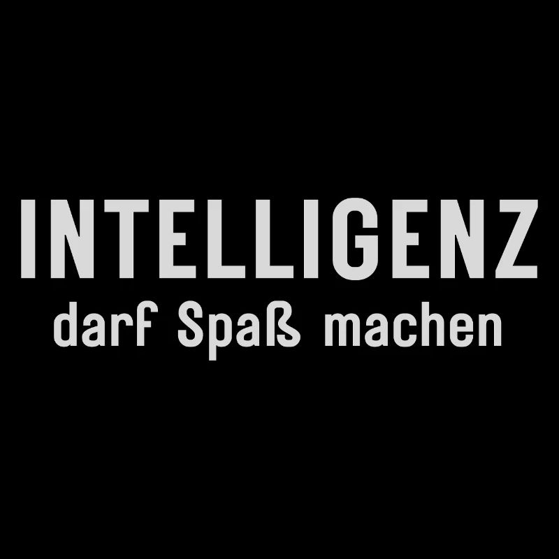 Intelligenz darf Spaß machen Statement Design