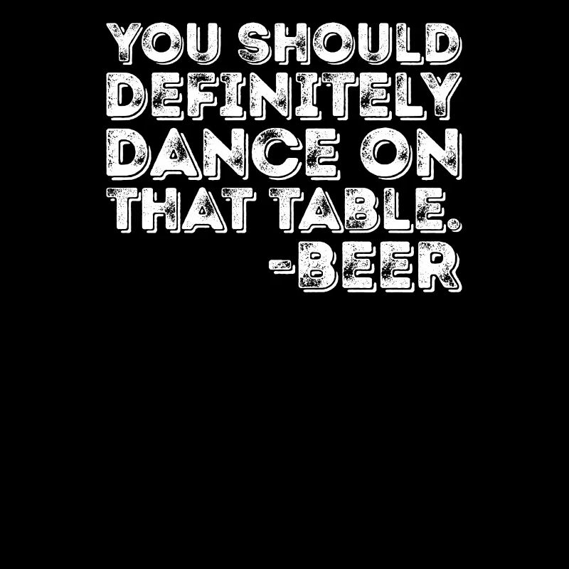 Vous devriez certainement danser sur cette table jeu de mots sur la bière