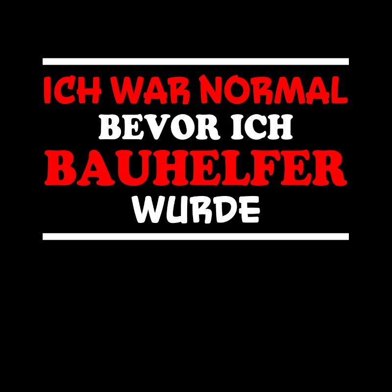 Bauhelfer Spruch Beruf Lustiges Bauhelfer Geschenk