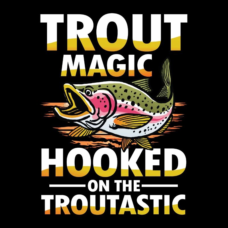 Trout Magic Hooked on the Troutastic