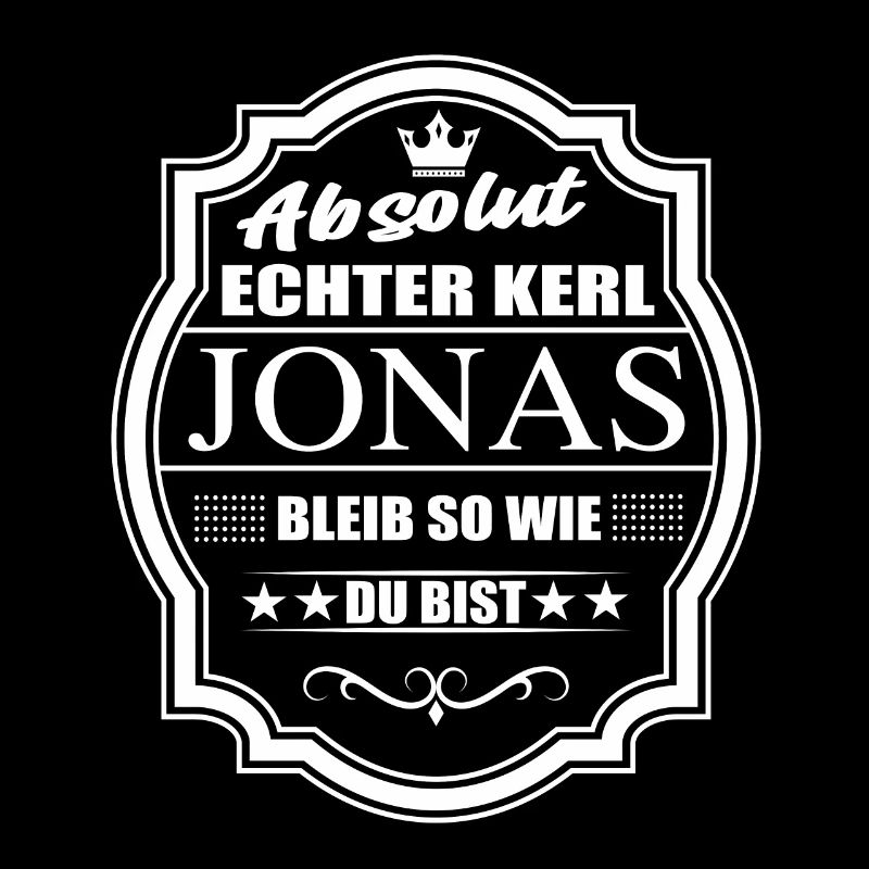 Absolut Echter Kerl Jonas Bleib So Wie Du Bist