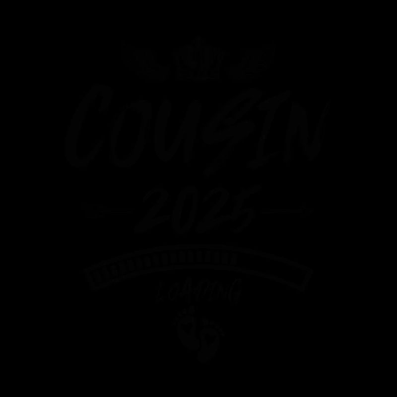 Cousin 2025 Loading Saying
