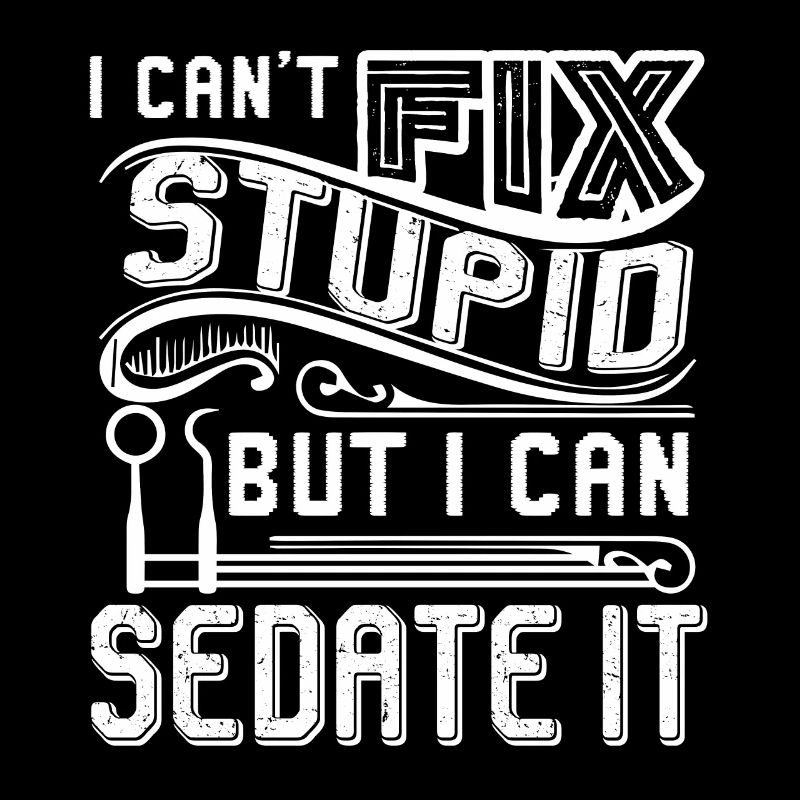 Dentist Can't Fix Stupid