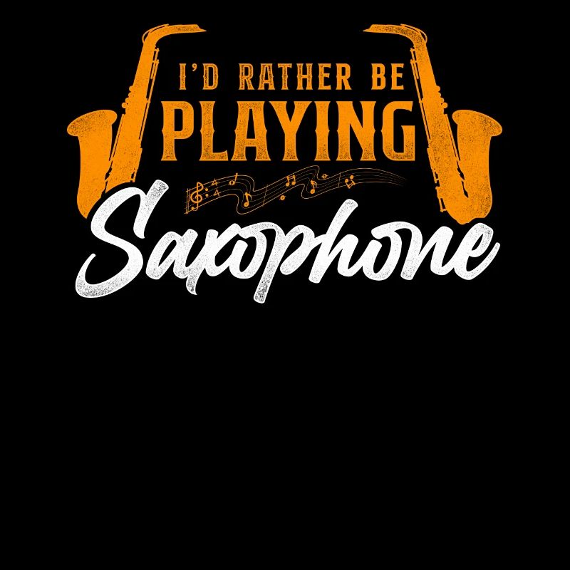 Saxophone I'd Rather Be Playing