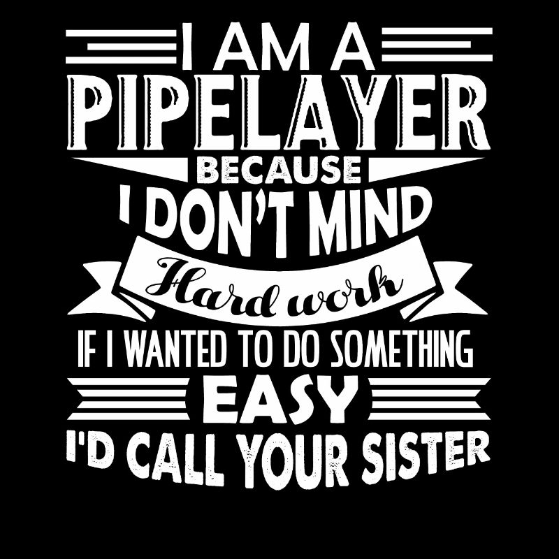 Pipelayer Don't Mind Hard Work