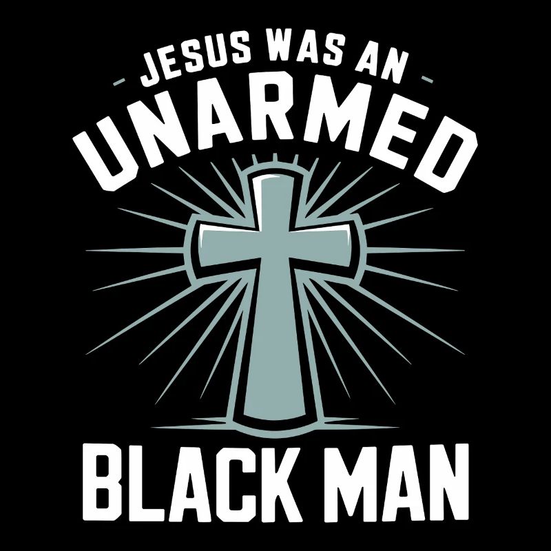 Jesus war ein unbewaffneter Schwarzer Mann Schwarzer Jesus