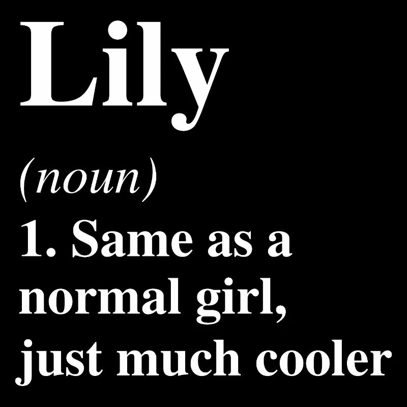 Lily Definition Cooler Name Spruch Geschenk