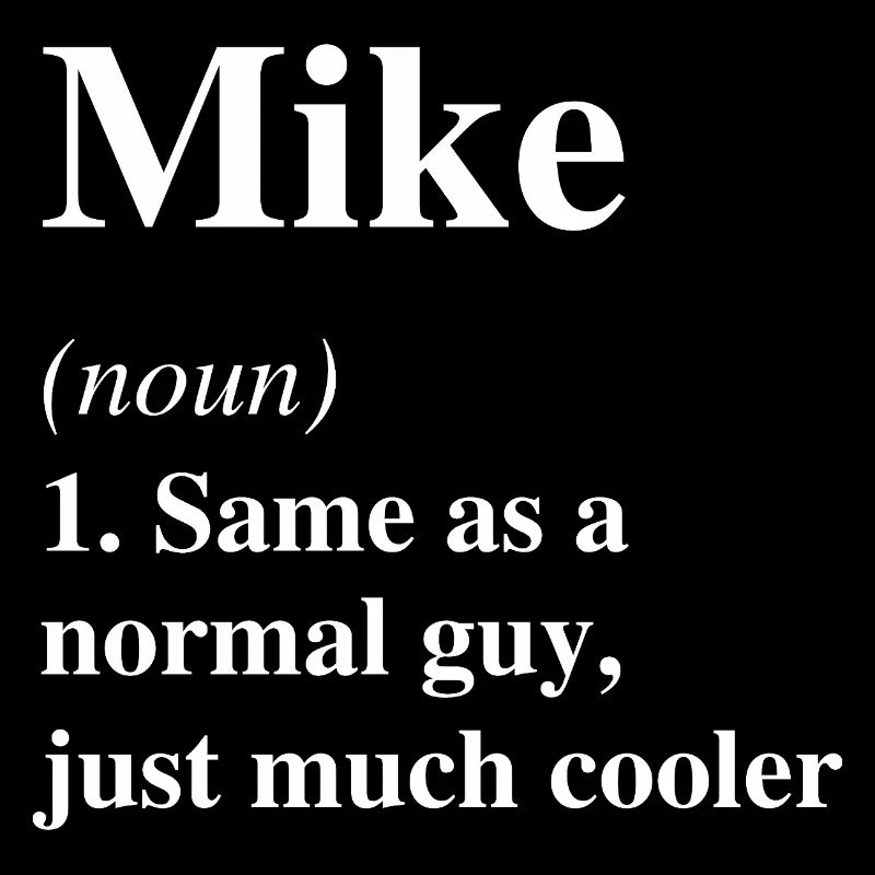 Mike Definition Cool Name Saying Gift