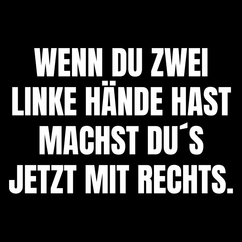 If you have two left hands, do it with your right.
