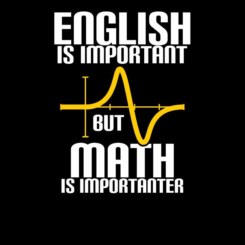 MATH IS MORE IMPORTANT THAN ENGLISH - MATH - COMPUTING