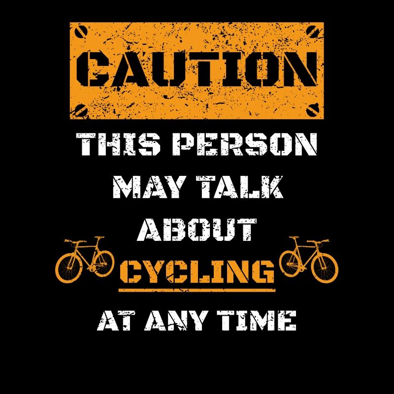 CAUTION WARNING TALK ABOUT HOBBY Cycling