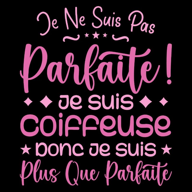 Une Coiffeuse plus que parfaite, métier de rêve