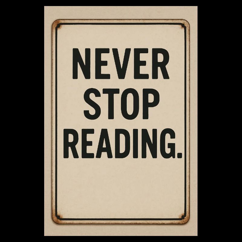 Never stop reading