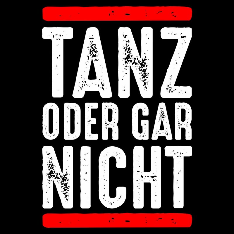 Tanz oder gar nicht