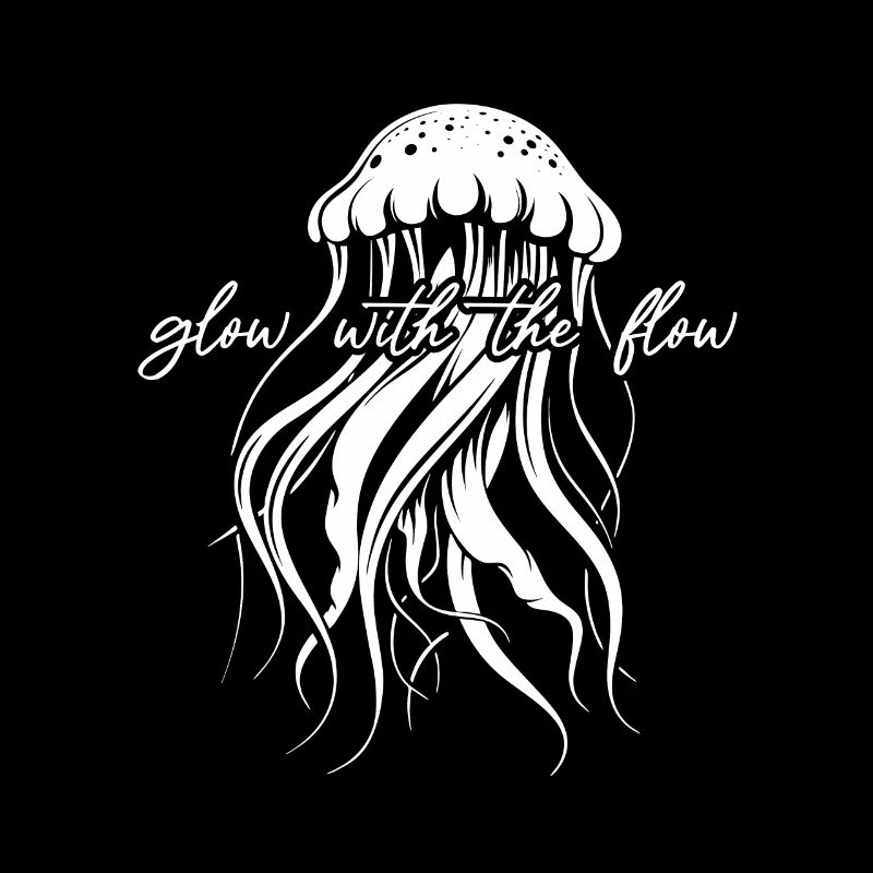 Glow With The Flow, Jellyfish with Tentacles, Saying