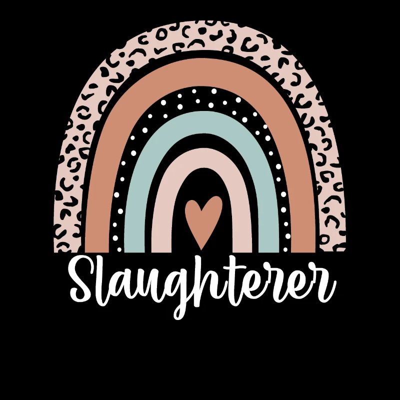 Slaughterer Rainbow Leopard Funny Slaughterer